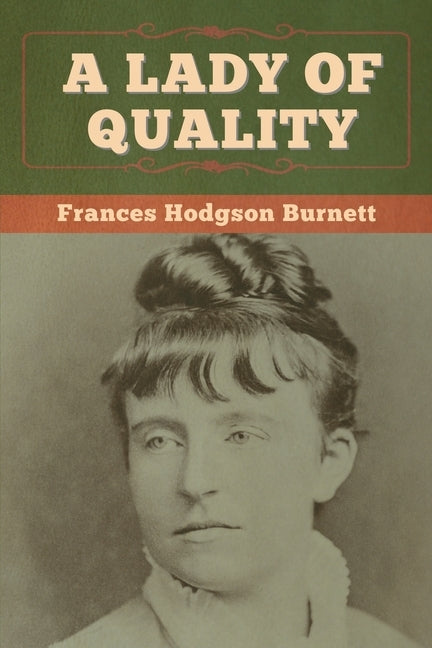 A Lady of Quality by Burnett, Frances Hodgson
