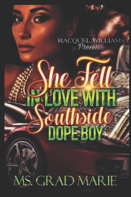 She Fell In Love With A Southside Dope Boy by Marie, Grad
