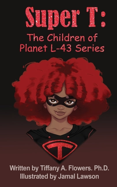 Super T: The Children of Planet L-43 Series by Lawson, Jamal