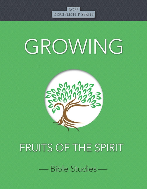 Growing: Fruits of the Spirit by Bristol Works Inc