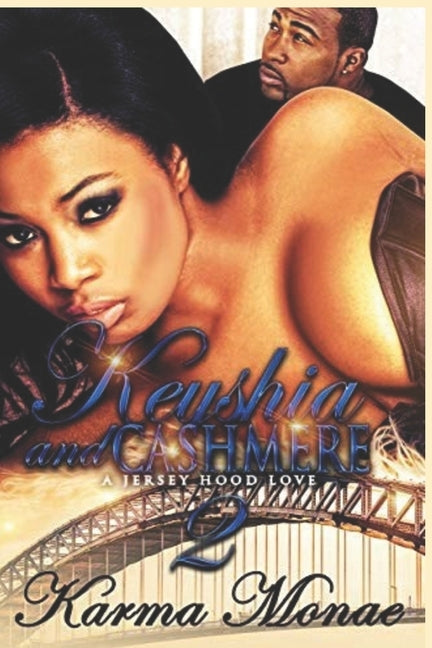 Keyshia & Cashmere 2 by Monae, Karma