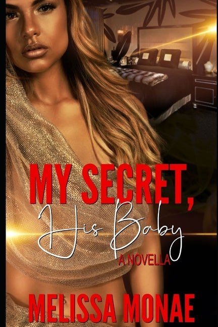 My Secret, His Baby: A Novella by Monae, Melissa