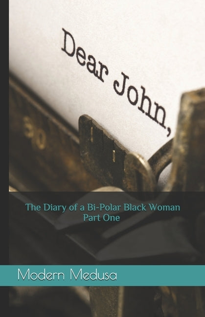 The Diary of a Bi-Polar Black Woman by Medusa, Modern