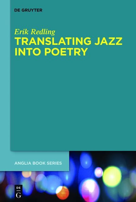 Translating Jazz Into Poetry: From Mimesis to Metaphor by Redling, Erik