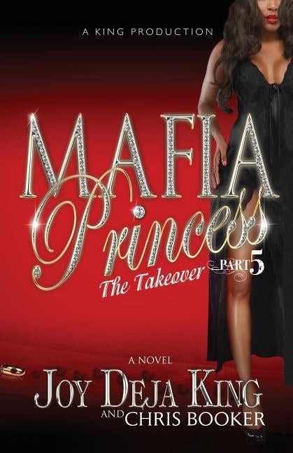 Mafia Princess Part 5 the Takeover by King, Joy Deja