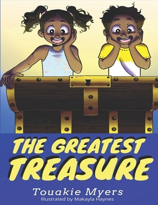 The Greatest Treasure by Myers, Touakie