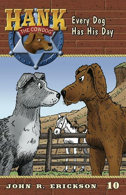 Every Dog Has His Day by Erickson, John R.