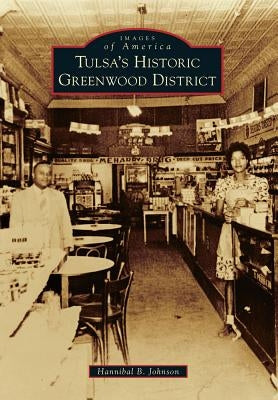 Tulsa's Historic Greenwood District by Johnson, Hannibal B.