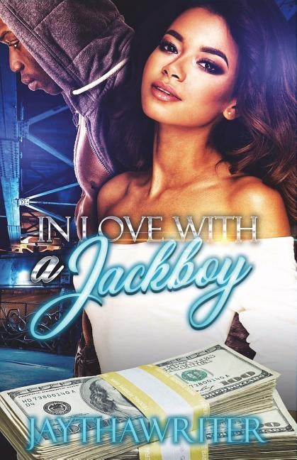 In Love with a Jackboy by Writer, Jay Tha