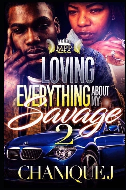 Loving Everything About My Savage 2 by J, Chanique