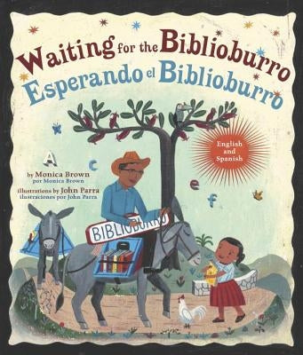 Waiting for the Biblioburro/Esperando El Biblioburro: (Spanish-English Bilingual Edition) by Brown, Monica