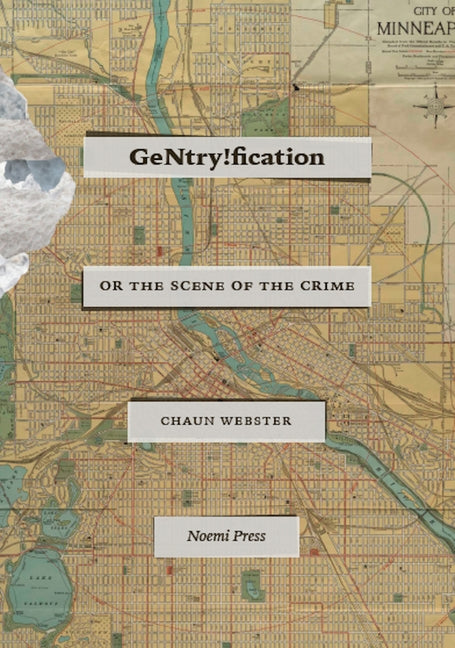 Gentry!fication: Or the Scene of the Crime by Webster, Chaun