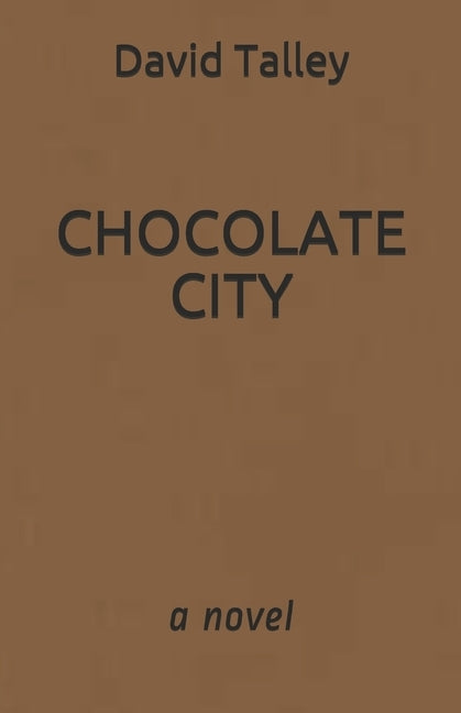 Chocolate City by Talley, David Michael