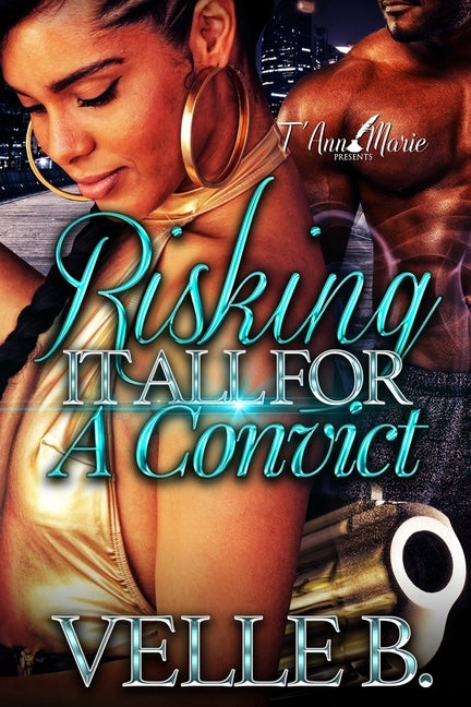 Risking It All For A Convict by Sharpe, T.