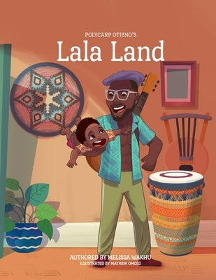 Lala Land by Wakhu, Melissa