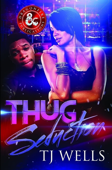 Thug Seduction by Publications, Dragon Fire