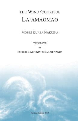 The Wind Gourd of Laamaomao by Nakuina, Moses Kuaea