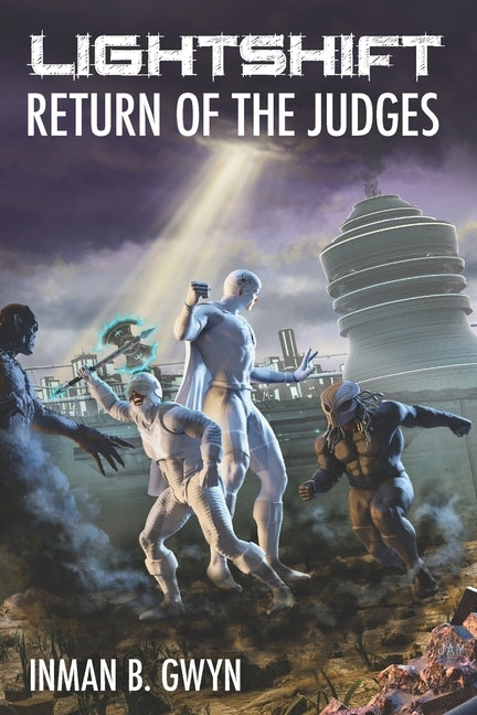 Lightshift: Return of the Judges by Gwyn, Inman B.