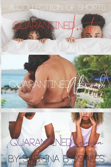 Quarantined: A Collection of Shorts by Scales, Sabrina B.