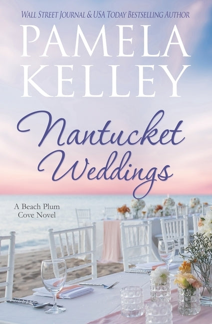 Nantucket Weddings by Kelley, Pamela M.