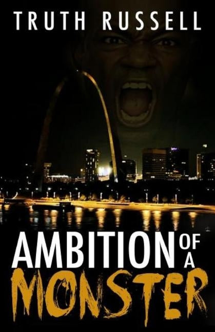 Ambitions of a Monster by Truth Russell