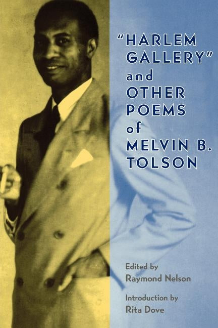 Harlem Gallery and Other Poems of Melvin B Tolson by Tolson, Melvin B.