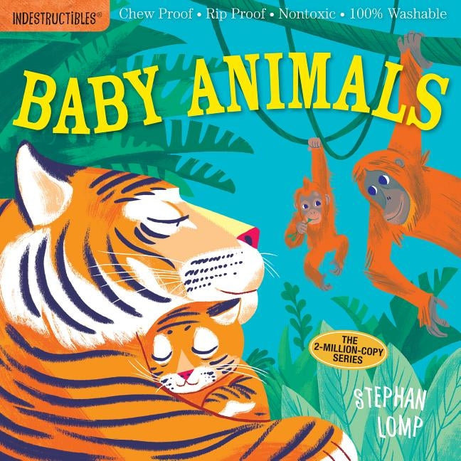 Indestructibles: Baby Animals by Lomp, Stephan