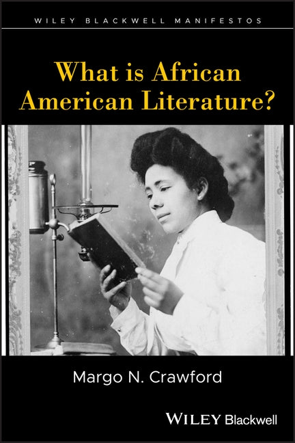 What Is African American Literature? by Crawford, Margo N.