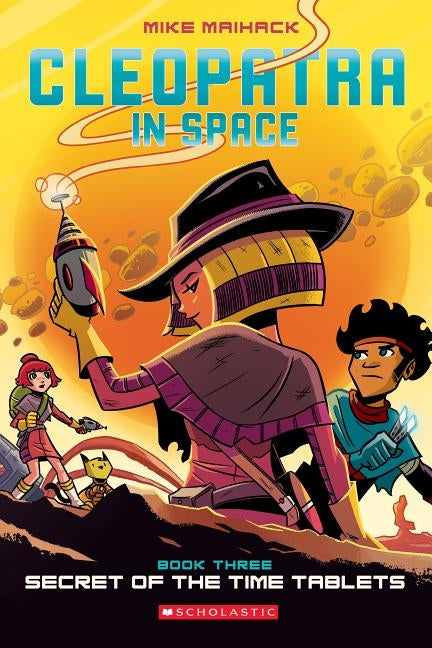 Secret of the Time Tablets (Cleopatra in Space #3), 3 by Maihack, Mike