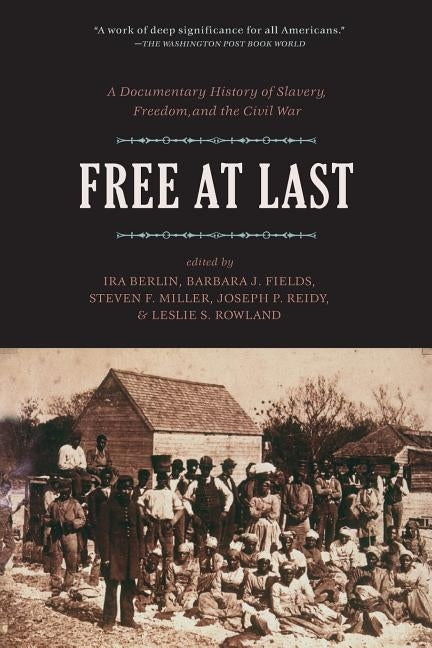 Free at Last by Freedmen and Southern Society Project