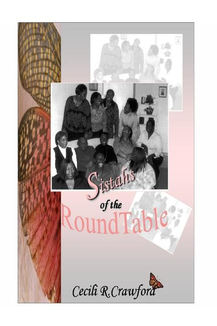 Sistahs of the Round Table by Crawford-Mobley, Cecili R.