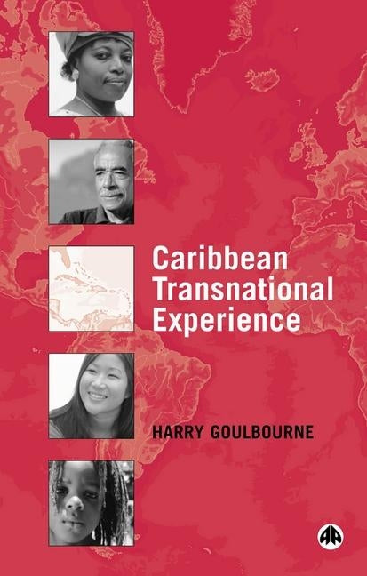 Caribbean Transnational Experience by Goulbourne, Harry