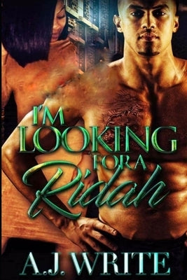 Looking For A Ridah by Write, A. J.
