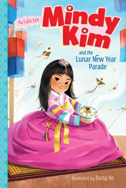Mindy Kim and the Lunar New Year Parade, 2 by Lee, Lyla