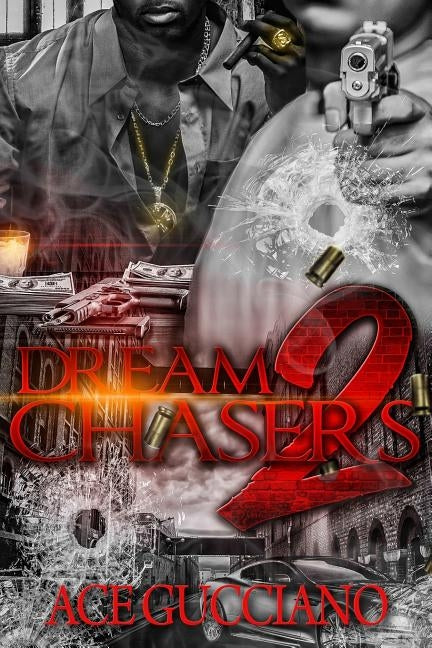 Dream Chasers 2 by Gucciano, Ace