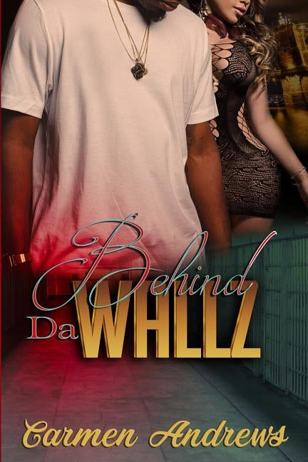 Behind Da Wallz by Andrews, Carmen