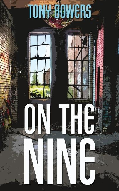 On The Nine by Bowers, Tony