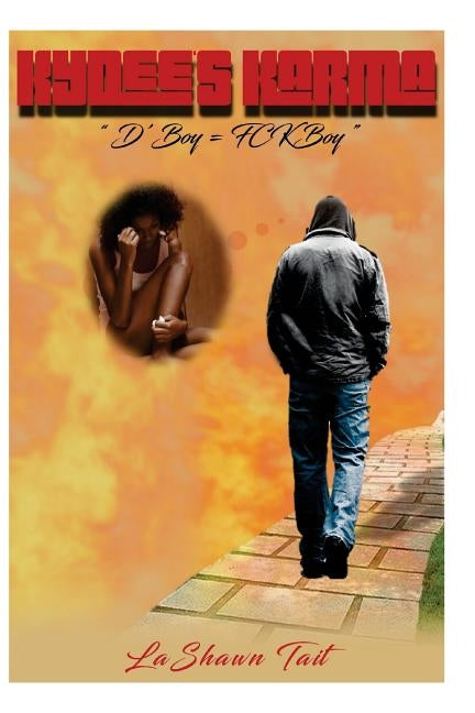 Kydee's Karma: D'Boy=FCKBoy by Tait, Lashawn