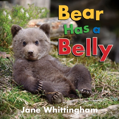 Bear Has a Belly by Whittingham, Jane