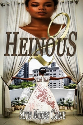 Heinous 2 by Caine, Seth Moses