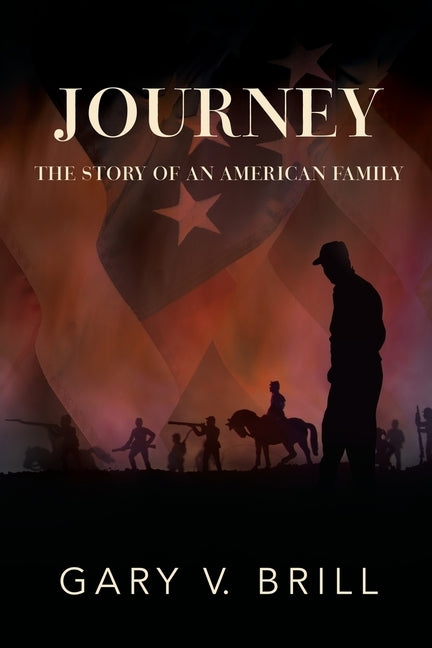 Journey: The Story of an American Family by Brill, Gary V.