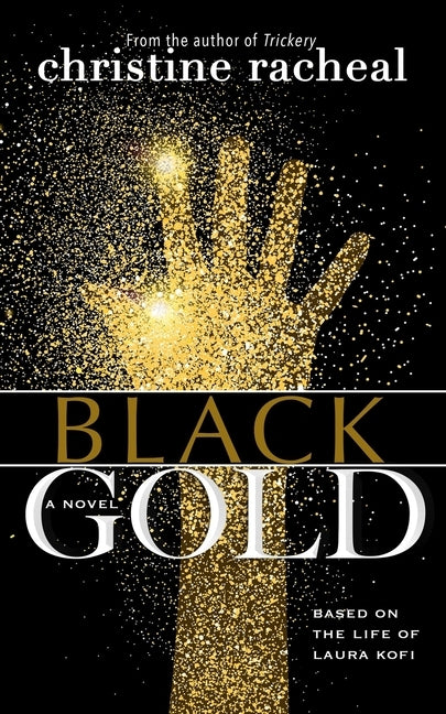 Black Gold by Racheal, Christine