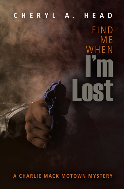 Find Me When I'm Lost by Head, Cheryl A.