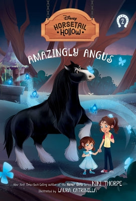 Horsetail Hollow Amazingly Angus (Horsetail Hollow, Book 2) by Thorpe, Kiki