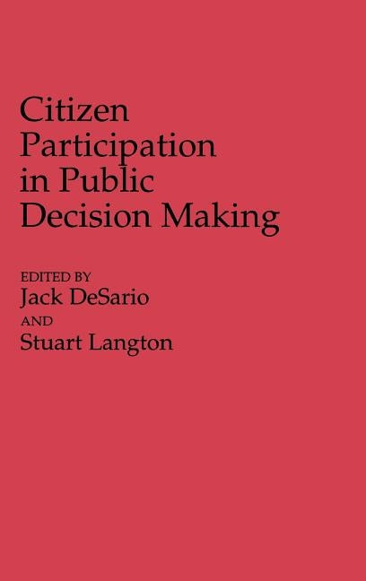 Citizen Participation in Public Decision Making by Desario, Jack