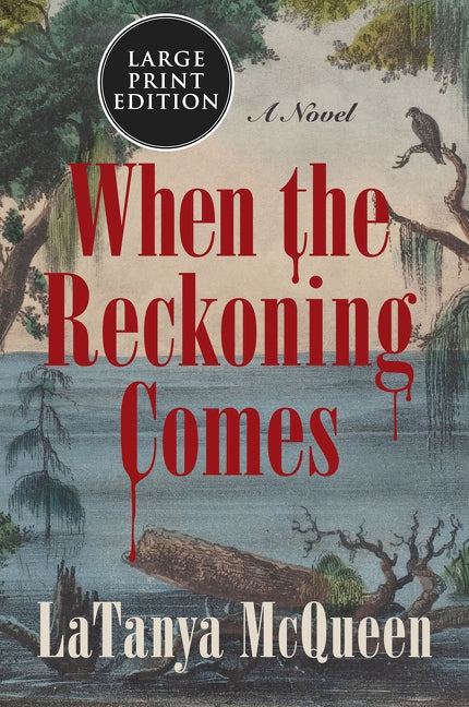 When the Reckoning Comes by McQueen, Latanya