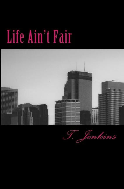 Life Ain't Fair by Jenkins, T.