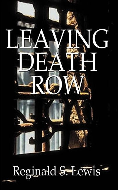 Leaving Death Row by Lewis, Reginald Sinclair