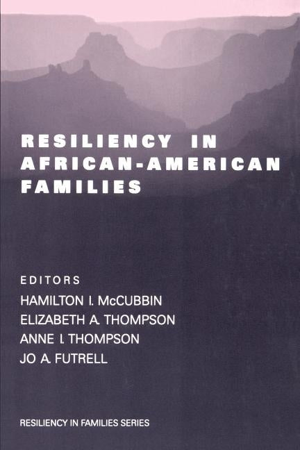 Resiliency in African-American Families by McCubbin, Hamilton II