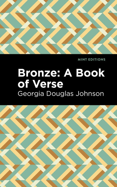 Bronze: A Book of Verse by Johnson, Douglas Georgia